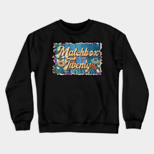 Retro Matchbox Name Flowers Limited Edition Proud Classic Styles Twenty Crewneck Sweatshirt